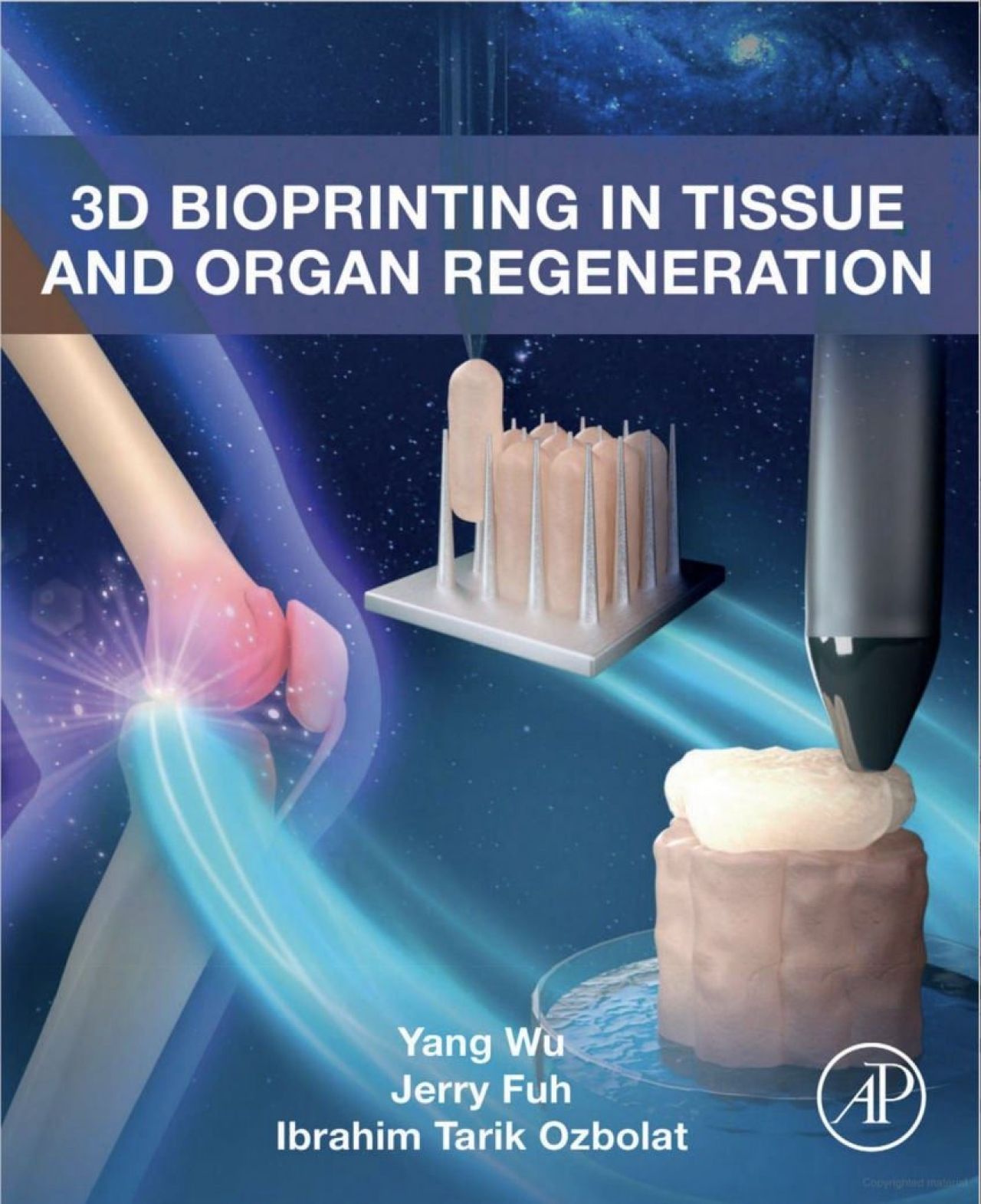Cover of 3D Bioprinting in Tissue and Organ Regeneration with renderings of human knee joint and bone printing.